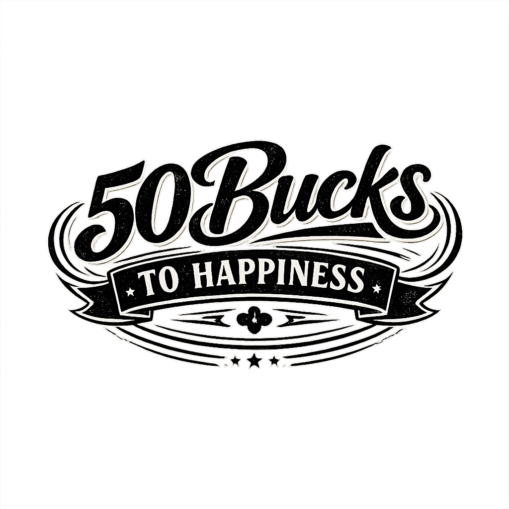 50 Bucks to Happiness